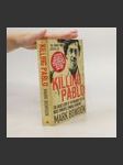 Killing Pablo : the inside story of the manhunt to bring down the most powerful criminal in history - náhled