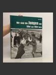 Wir sind die Jungen der 50er und 60er Jahre - náhled