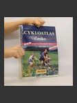 Cykloatlas Česko 1: 100 000. 99 tipů na cykloturistické výlety. 32 000 km cyklotras, kilometráž, čísla cyklotras...vše o cykloturistice - náhled