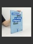 Literatura pro 3. ročník středních škol. Pracovní sešit - náhled