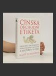 Čínská obchodní etiketa : průvodce protokolem, společenským chováním a kulturou v Číně - náhled