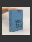 Maršál Žukov : jeho spolubojovníci a soupeři ve válce i v míru - náhled