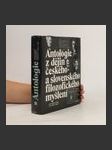 Antologie z dějin českého a slovenského filozofického myšlení : od roku 1848 do roku 1948 - náhled