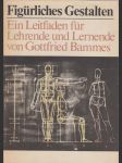 Figürliches Gestalten: Ein Leitfaden für Lehrende und Lernende - náhled