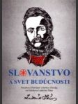 Slovanstvo a svet budúcnosti - náhled