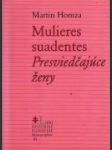 Mulieres suadentes - Presviedčajúce ženy - náhled