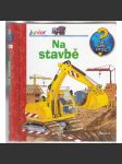 Na stavbě (Edice: Už vím proč? Junior) - náhled