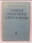 Duševní vývoj dítěte a jeho poruchy: Příručka pro dětské lékaře - náhled