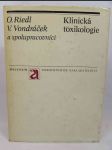 Klinická toxikologie: Toxikologie léků, potravin, jedovatých živočichů a rostlin aj. - náhled