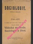 Sociologie - díl i. - základy - svazek druhý - vědecká menthoda . sociologie a život - chalupný emanuel - náhled