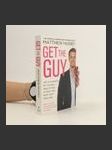 Get the Guy : Use the Secrets of the Male Mind to Find, Attract and Keep Your Ideal Man - náhled