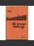 Kommunismus die einzige Rettung [1930; komunismus; KPD; Německo; levicová literatura] - náhled