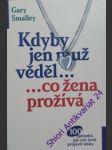 Kdyby jen muž věděl...co žena prožívá - smalley gary - náhled