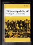 Válka na západní frontě (V zákopech 1. světové války) - náhled