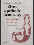 Život a příhody Remusovy. Kašubské zrcadlo - náhled