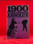 1900 la bourgeoisie absolue - náhled