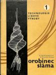 Technologie lidové výroby - Sláma a orobinec - náhled