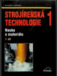 Strojírenská technologie 1. Nauka o materiálu - náhled