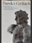 Barok v čechách výběr architektury, plastiky, malby a uměleckých řemesel 17. a 18. století : katalog expozice ve st. zámku karlova koruna v chlumci nad cidlinou - náhled