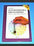 Psychotronika pro každého - Možnosti, užití, rozvoj schopností - náhled