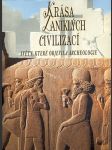 Krása zaniklých civilizací - světy, které objevila archeologie - náhled