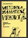 Metodika dramatické výchovy  / zásobník  dramatických her a improvizací / - náhled