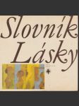 Slovník lásky / verše josefa peterky, petra skarlanta, karla sýse, josefa šimona, jiřího žáčka / - náhled