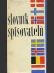 Slovník spisovatelů: dánsko-finsko-norsko-švédsko-island-nizozemí-belgie - náhled