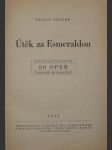 Útěk  za  esmeraldou - montáž  dějových  obsahů  80  oper  českých  skladatelů - náhled