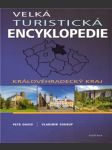 Velká turistická encyklopedie - královehradecký kraj  - náhled