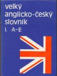 Velký anglicko - český slovník i. - iv. - náhled