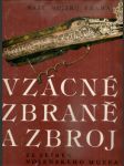 Vzácné zbraně a zbroj ze sbírek vojenského muzea v praze - náhled