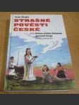 Strašné pověsti české aneb Hrdinné příběhy Bohemanů uprostřed Evropy (Od Keltů k Boleslavům) - náhled