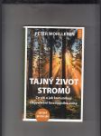 Tajný život stromů (co cítí a jak komunikují, objevování fascinujícího světa) - náhled