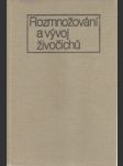 Rozmnožování a vývoj živočichů. Základy vývojové biologie - náhled