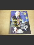 Kávu ne, radši infuzi. Bruselské postřehy českého eurokomisaře-- a zákulisní historky jeho asistentky - náhled