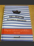 Po stopách dobrodruha: Z dopisů rodičům a přátelům 1912-1939 - náhled