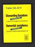 Dismantling Socialism: A Preliminary Report ( A Road to Market Economy II ) = Demontáž socialismu : Předběžná zpráva (Cesta k tržní ekonomice II) - náhled