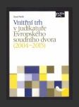 Vnitřní trh v judikatuře Evropského soudního dvora (2004-2015) - náhled