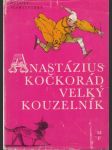 Anastázius Kočkorád, velký kouzelník - náhled