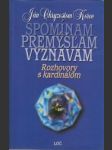 Spomínam, premýšľam, vyznávam. Rozhovory s kardinálom - náhled