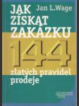 Jak získat zakázku. 144 zlatých pravidel prodeje - náhled