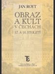 Obraz a kult v Čechách 17. a 18. století - náhled