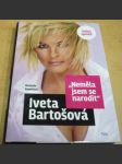 Iveta Bartošová: Neměla jsem se narodit - náhled