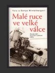 Malé ruce ve velké válce - náhled