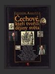 Čechové, kteří tvořili dějiny světa - náhled