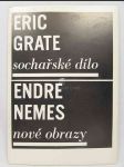 Eric Grate - sochařské dílo / Endre Nemes - nové obrazy - náhled