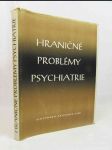 Hraničné problémy psychiatrie - náhled