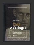 Židé v Gulagu - náhled