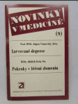 Novinky v medicíně 9: Larvované deprese, Pokroky v léčení zlomenin - náhled